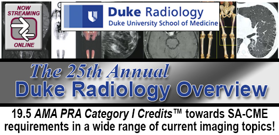 25th Annual Duke Radiology Overview Radiology CME