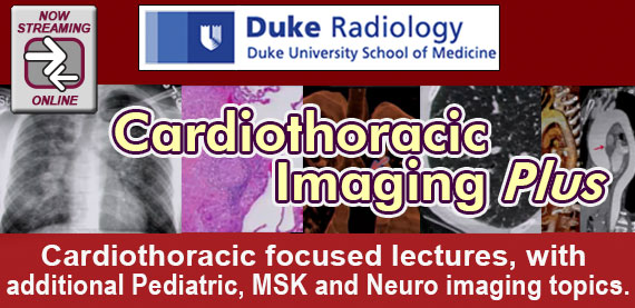 Duke Radiology Cardiothoracic Imaging Plus Cardiothoracic Imaging CME