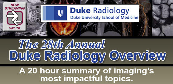 28th Annual Duke Radiology Overview