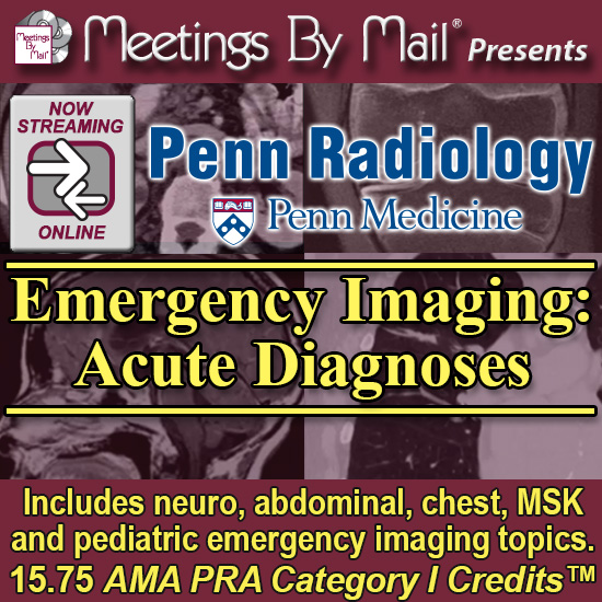 Penn Radiology Emergency Imaging: Acute Diagnoses
