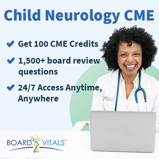 BoardVitals-Child-Neurology-CME Board-Review
