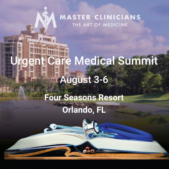 Master Clinicians 2020 Urgent Care Medical Summit at Four Seasons Disney Resort