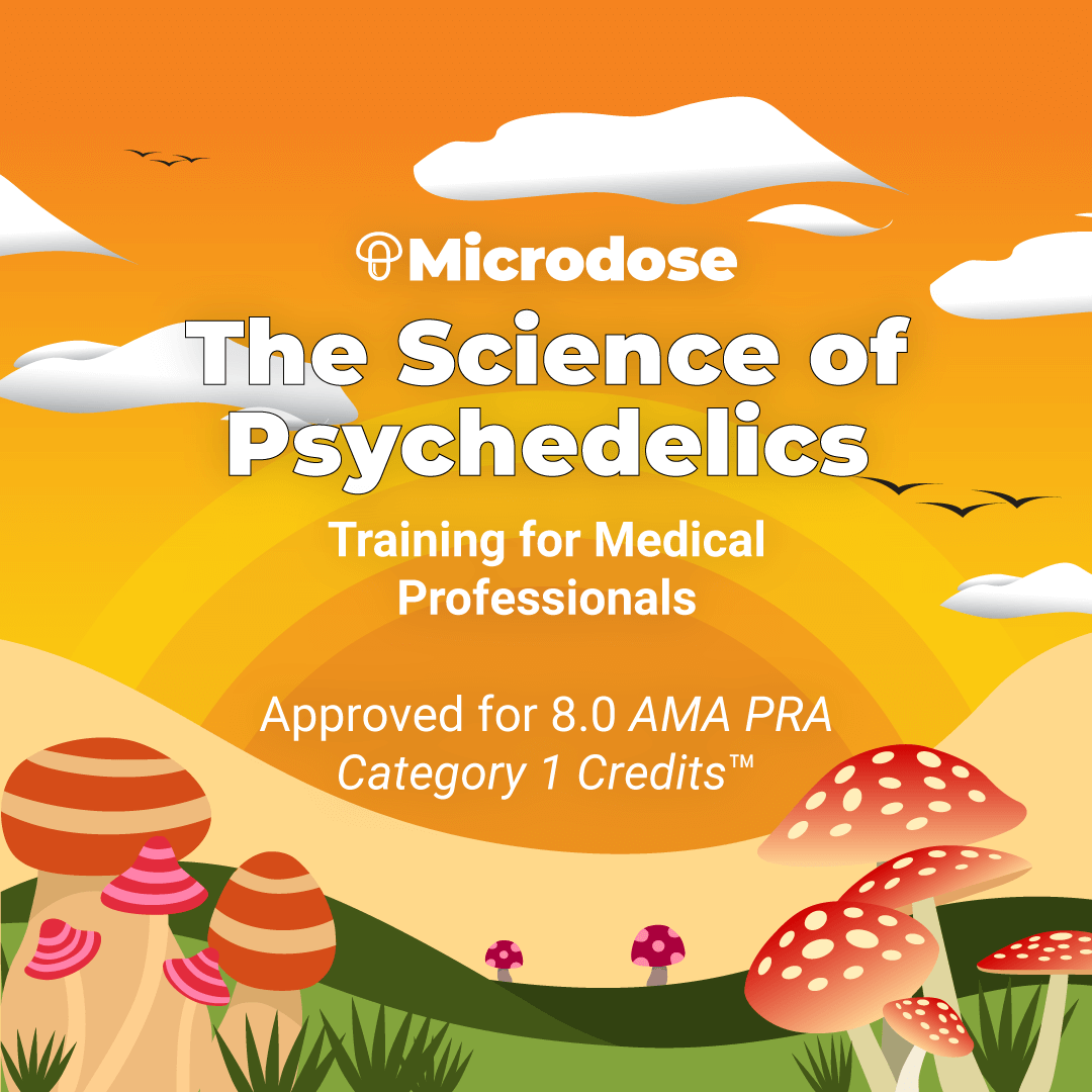 The Science of Psychedelics - Training for Medical Professionals CME Accreditation - Physicians