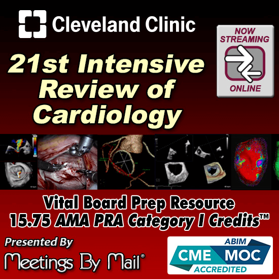 Cleveland Clinic 21st Intensive Review of Cardiology