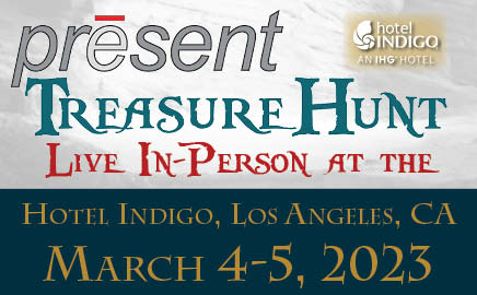 PRESENT Treasure Hunt Conference – March 4-5, 2023 – Los Angeles, CA