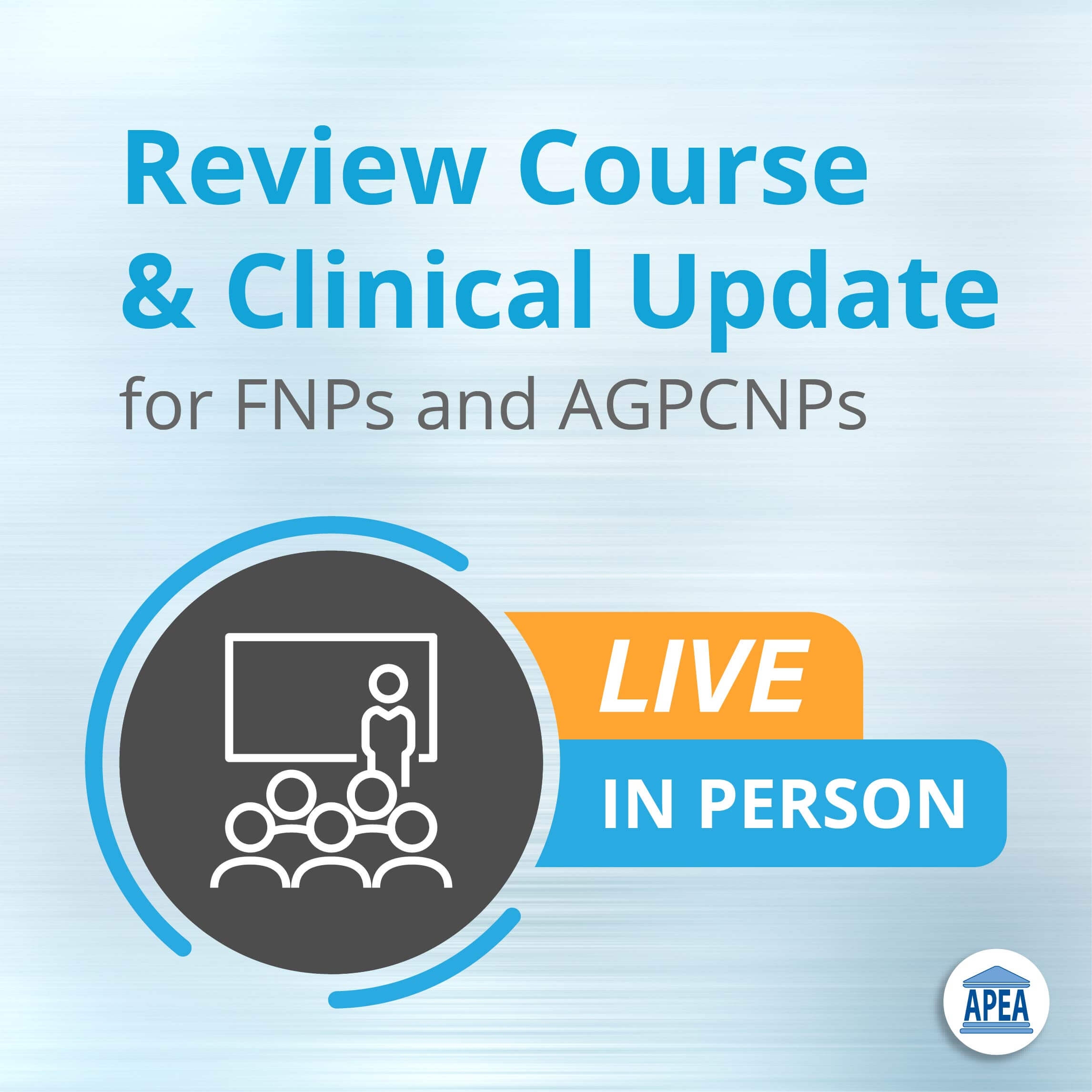 APEA Review Course & Clinical Update for FNPs and AGPCNPS Live In