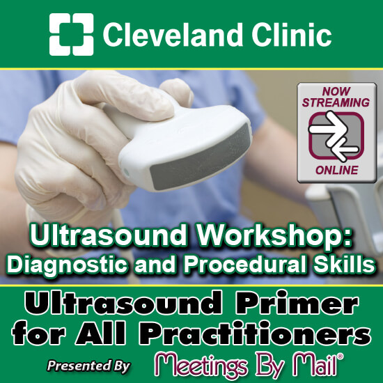 Cleveland Clinic Ultrasound Workshop Diagnostic and Procedural Skills