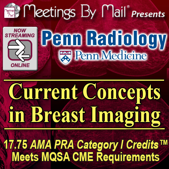 Penn Radiology Current Concepts in Breast Imaging