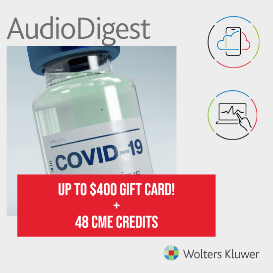 Audio Digest CME Covid-19 Topical Collection with up to $400 gift card