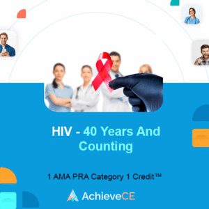 AchieveCE HIV – 40 Years And Counting…