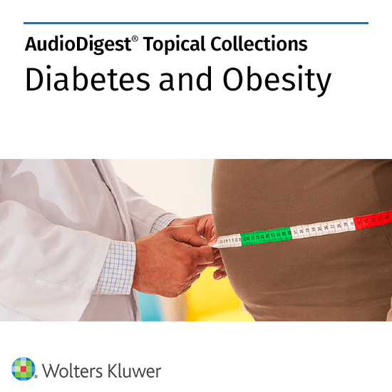 AudioDigest CME Diabetes and Obesity Topical Collection