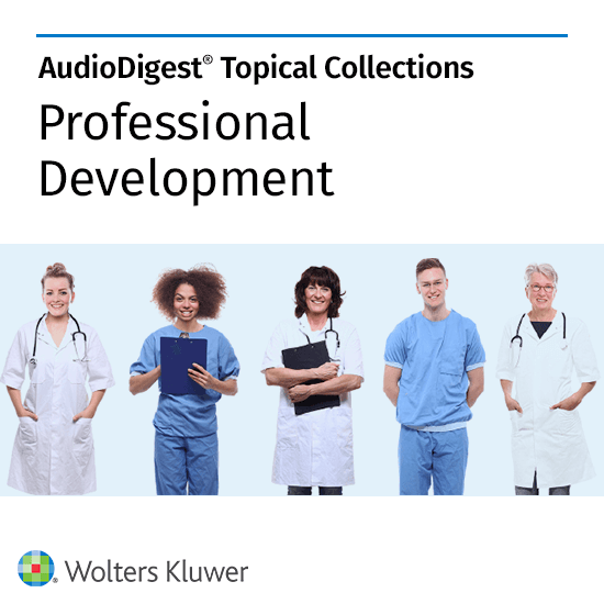 AudioDigest CME Professional Development Topical Collection