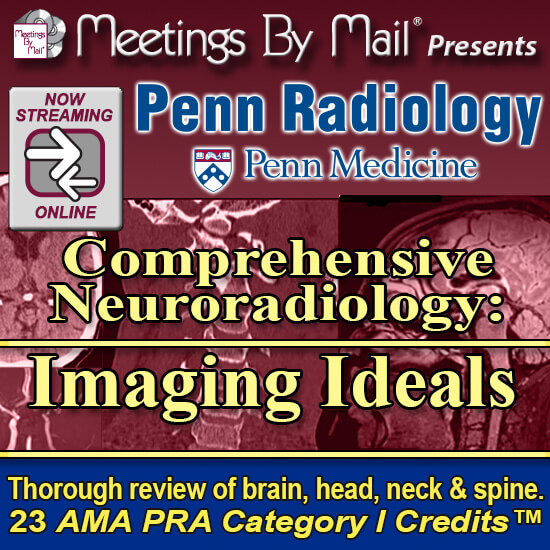 Penn Radiology Comprehensive Neuroradiology: Imaging Ideals