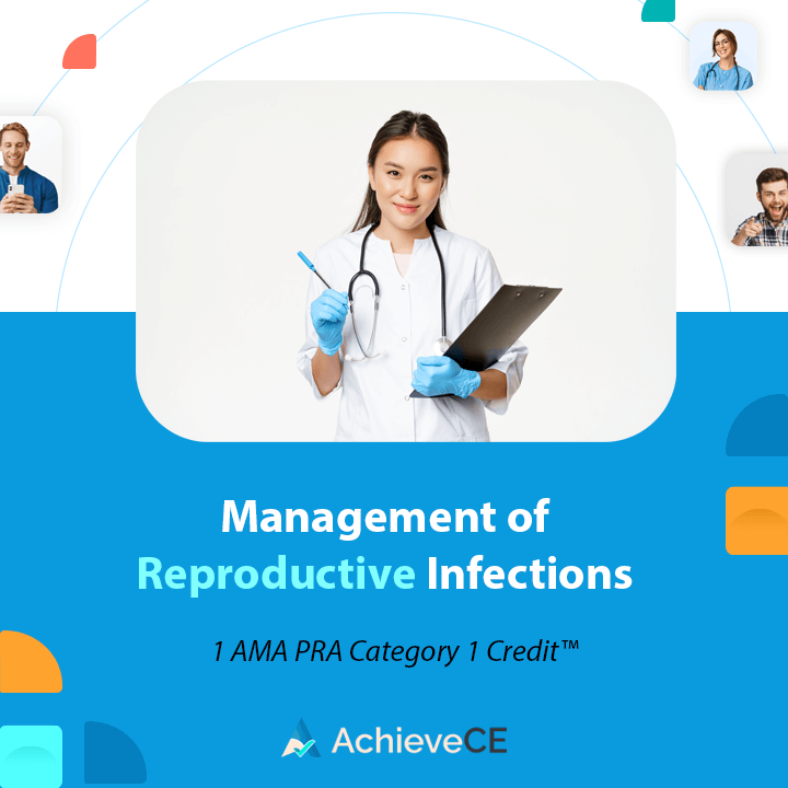 AchieveCE Management of Reproductive Infections