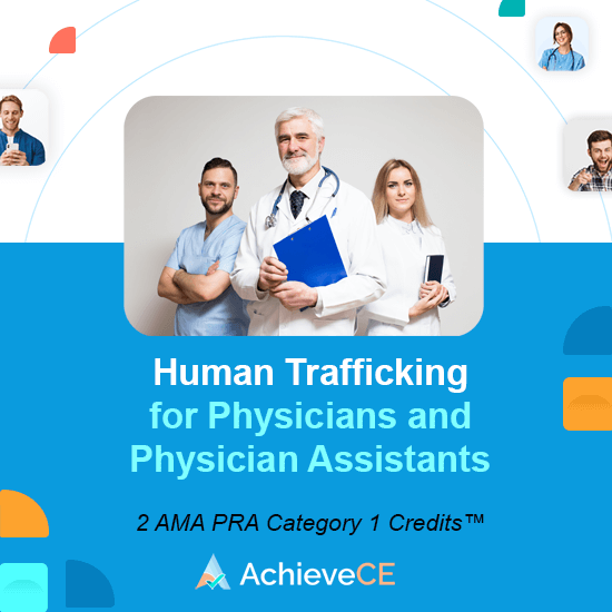 AchieveCE Human Trafficking for Physicians and Physician Assistants
