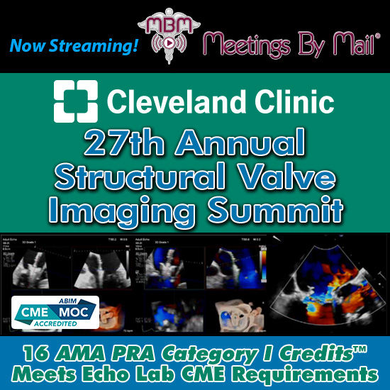Cleveland Clinic 27th Annual Structural Valve Imaging Summit