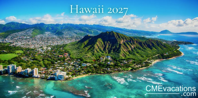 Waikiki, Hawaii CME Conference - April 7-10, 2027 - Outpatient Medicine Update