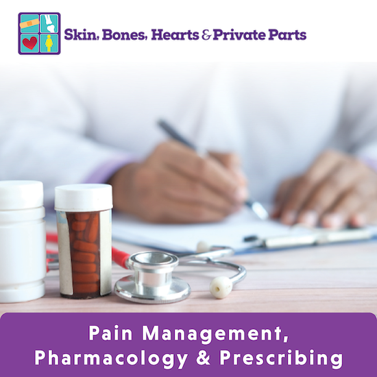 SkinBonesCME - Pain Management, Pharmacology & Prescribing
