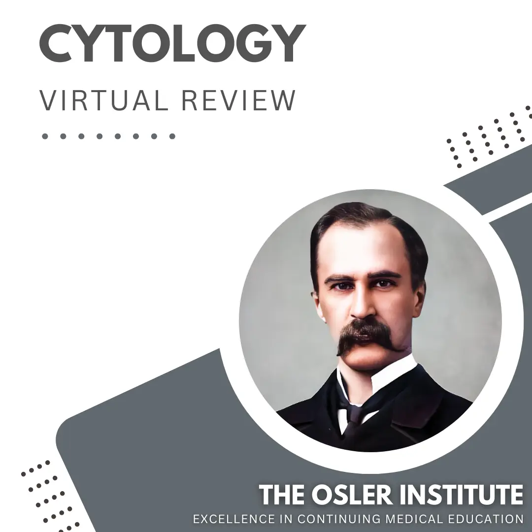 Osler Cytology Virtual Review Course