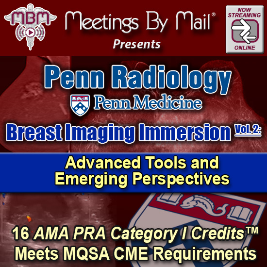 Penn Radiology Breast Imaging Immersion, vol. 2: Advanced Tools and Emerging Perspectives