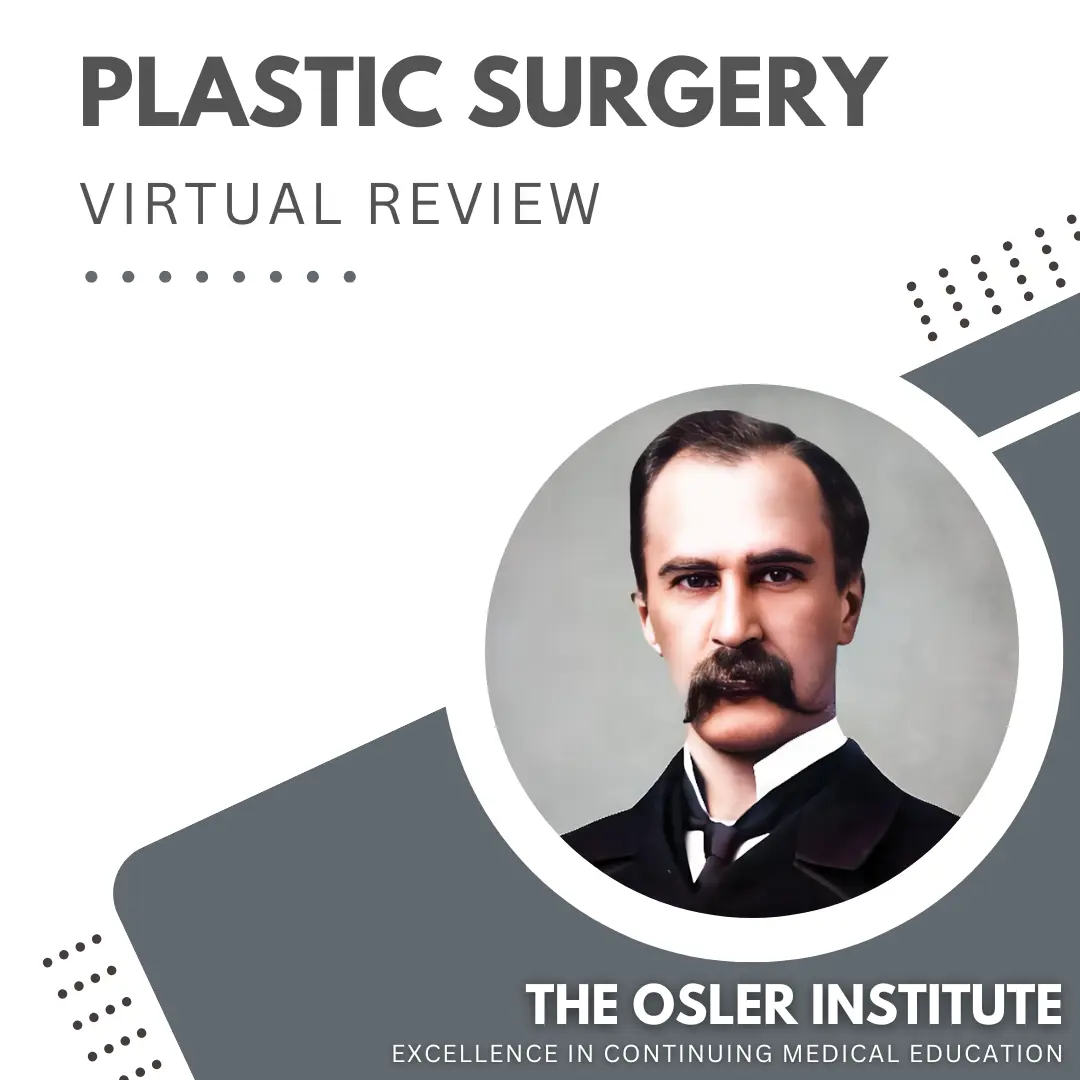 Osler Plastic Surgery Virtual Review