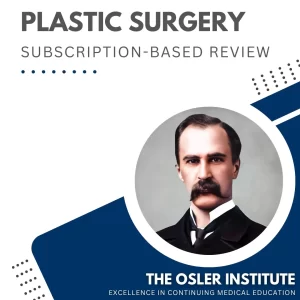 Osler Plastic Surgery Subscription-Based Oral Review (Certifying Exam)