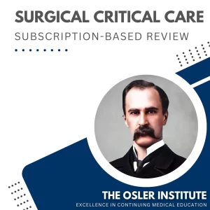 Osler Surgical Critical Care Subscription-Based Review
