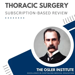 Osler Thoracic Surgery Subscription-Based Review