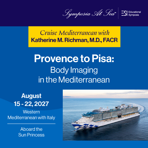 Educational Symposia – Provence to Pisa: Body Imaging in the Mediterranean - August 15 - 22, 2027