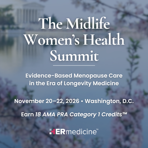 HERmedicine - The Midlife Women's Health Summit: Evidence-Based Menopause Care in the Era of Longevity Medicine - November 20-22, 2026